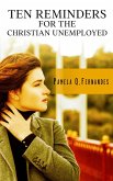 Ten Reminders for the Christian Unemployed (eBook, ePUB)