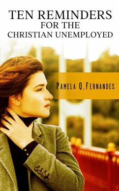 Ten Reminders for the Christian Unemployed (eBook, ePUB) - Fernandes, Pamela Q.