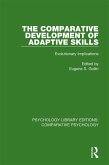 The Comparative Development of Adaptive Skills (eBook, PDF) The Comparative Development of Adaptive Skills (eBook, PDF)