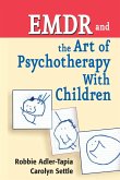 EMDR and The Art of Psychotherapy With Children (eBook, ePUB)