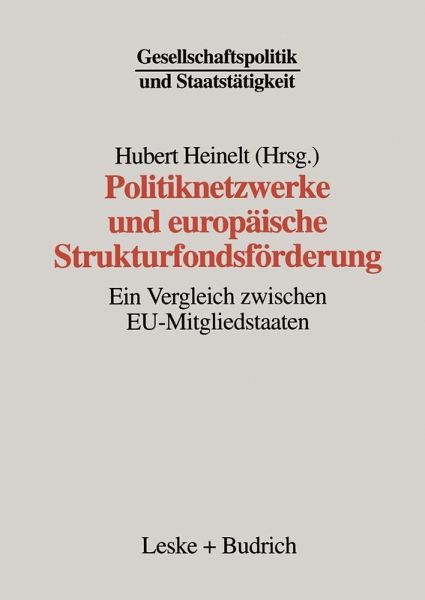 Politiknetzwerke und europäische Strukturfondsförderung (eBook, PDF) Politiknetzwerke und europäische Strukturfondsförderung (eBook, PDF)