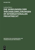 Die Wirkungen der Wechselerklärungen im internationalen Privatrecht (eBook, PDF)