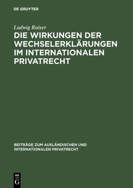Die Wirkungen der Wechselerklärungen im internationalen Privatrecht (eBook, PDF) Die Wirkungen der Wechselerklärungen im internationalen Privatrecht (eBook, PDF)