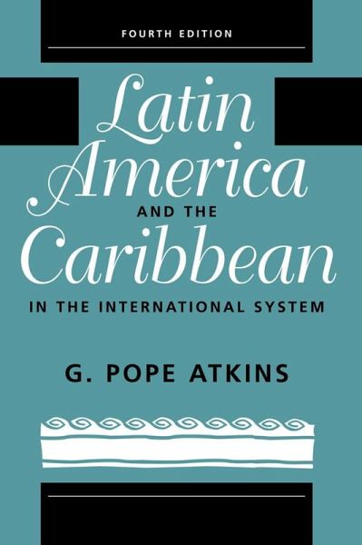 Latin America And The Caribbean In The International System (eBook, PDF) Latin America And The Caribbean In The International System (eBook, PDF)