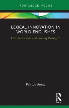 Lexical Innovation in World Englishes (eBook, PDF) - Anesa, Patrizia