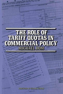 The Role of Tariff Quotas in Commercial Policy (eBook, PDF) - Rom, M.