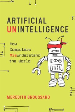 Artificial Unintelligence (eBook, ePUB) - Broussard, Meredith