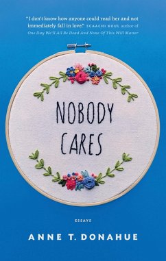 Nobody Cares (eBook, ePUB) - Donahue, Anne T.