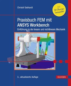 Praxisbuch FEM mit ANSYS Workbench (eBook, PDF) - Gebhardt, Christof