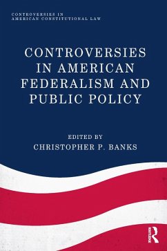 Controversies in American Federalism and Public Policy (eBook, ePUB)