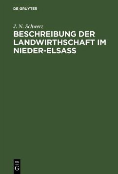 Beschreibung der Landwirthschaft im Nieder-Elsaß (eBook, PDF) - Schwerz, J. N.