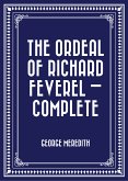 The Ordeal of Richard Feverel - Complete (eBook, ePUB)