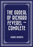 The Ordeal of Richard Feverel — Complete (eBook, ePUB)