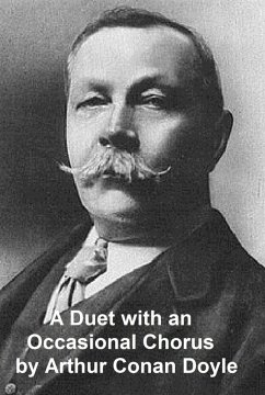 A Duet with an Occasional Chorus (eBook, ePUB) - Doyle, Arthur Conan