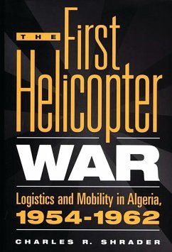 The First Helicopter War (eBook, PDF) - Shrader, Charles R.