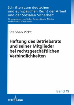 Haftung des Betriebsrats und seiner Mitglieder bei rechtsgeschaeftlichen Verbindlichkeiten (eBook, ePUB) - Stephan Picht, Picht