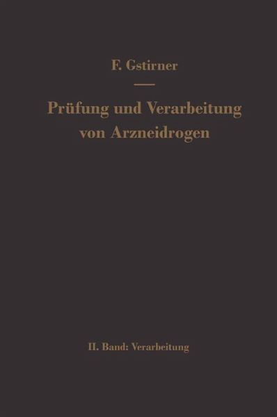 Prüfung und Verarbeitung von Arzneidrogen (eBook, PDF)