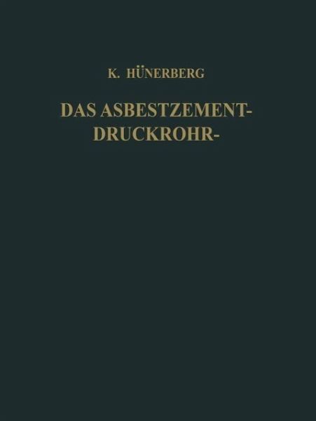 Das Asbestzement-Druckrohr (eBook, PDF) Das Asbestzement-Druckrohr (eBook, PDF)