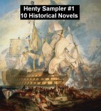 Henty Sampler #1: Ten Historical Novels (eBook, ePUB)