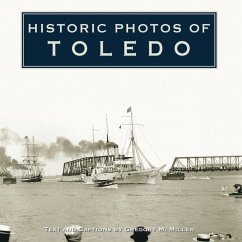 Historic Photos of Toledo (eBook, ePUB)
