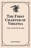 The First Charter of Virginia: The Charter of 1606 (eBook, ePUB)