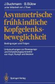 Asymmetrische frühkindliche Kopfgelenksbeweglichkeit (eBook, PDF)