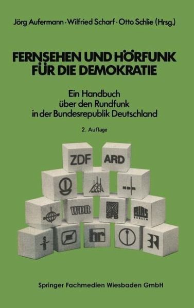 Fernsehen und Hörfunk für die Demokratie (eBook, PDF) Fernsehen und Hörfunk für die Demokratie (eBook, PDF)