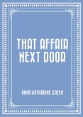 That Affair Next Door (eBook, ePUB) That Affair Next Door (eBook, ePUB)