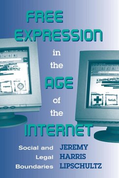 Free Expression In The Age Of The Internet (eBook, PDF) - Lipschultz, Jeremy