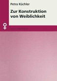 Zur Konstruktion von Weiblichkeit (eBook, PDF)