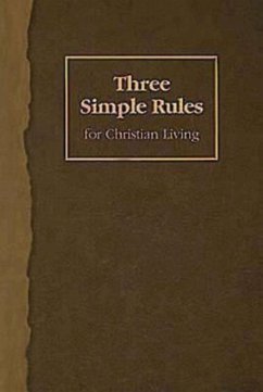 Three Simple Rules for Christian Living (eBook, ePUB)