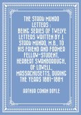 The Stark Munro Letters : Being series of twelve letters written by J. Stark Munro, M.B., to his friend and former fellow-student, Herbert Swanborough, of Lowell, Massachusetts, during the years 1881- (eBook, ePUB)