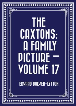 Cover The Caxtons: A Family Picture - Volume 17 (eBook, ePUB)