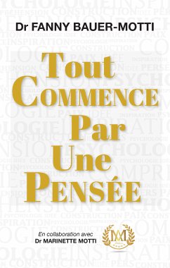 Tout commence par une pensée (eBook, ePUB) - Bauer-Motti, Fanny