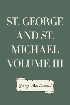 St. George and St. Michael Volume III (eBook, ePUB) - MacDonald, George