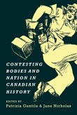 Contesting Bodies and Nation in Canadian History (eBook, PDF)