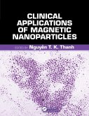 Clinical Applications of Magnetic Nanoparticles (eBook, ePUB) Clinical Applications of Magnetic Nanoparticles (eBook, ePUB)