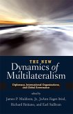 The New Dynamics of Multilateralism (eBook, PDF)