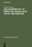 Les hommes et la mort en Anjou aux 17e et 18e siècles (eBook, PDF)