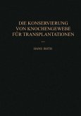 Die Konservierung von Knochengewebe für Transplantationen (eBook, PDF)