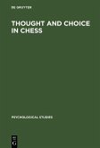 Thought and Choice in Chess (eBook, PDF)