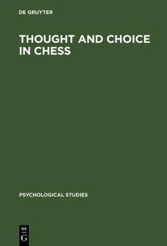 Thought and Choice in Chess (eBook, PDF) - Groot, Adriaan D. de