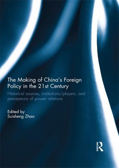 The Making of China's Foreign Policy in the 21st century (eBook, ePUB)