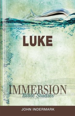 Immersion Bible Studies: Luke (eBook, ePUB)
