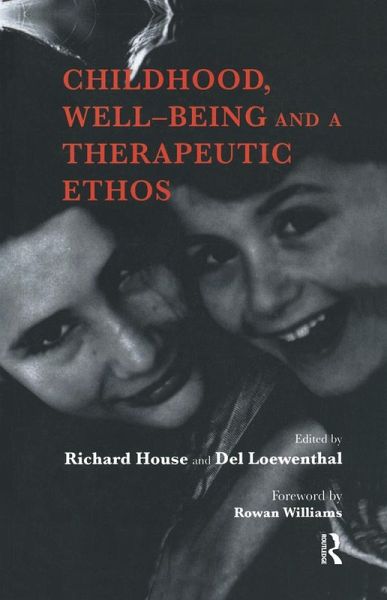 Childhood, Well-Being and a Therapeutic Ethos (eBook, PDF)