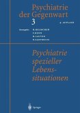Psychiatrie spezieller Lebenssituationen (eBook, PDF)