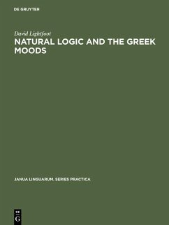 Natural Logic and the Greek Moods (eBook, PDF) - Lightfoot, David