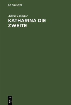 Katharina die Zweite (eBook, PDF) - Lindner, Albert