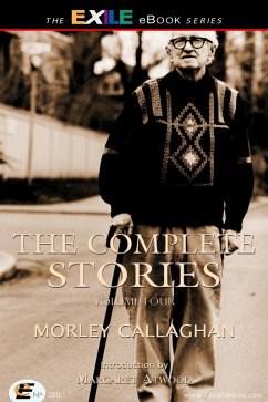 Complete Stories of Morley Callaghan (eBook, ePUB) - Callaghan, Morley