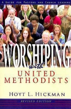Worshiping with United Methodists Revised Edition (eBook, ePUB)